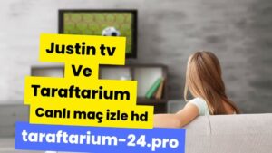 Justin Tv Canlı Maç İzle